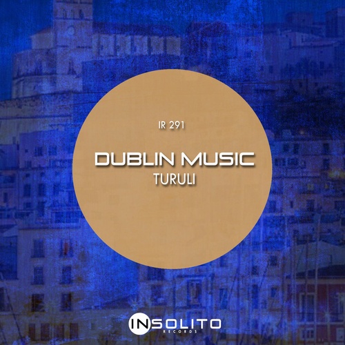 Dublin Music - Turuli [IR291]